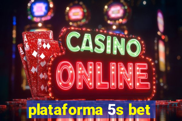 plataforma 5s bet